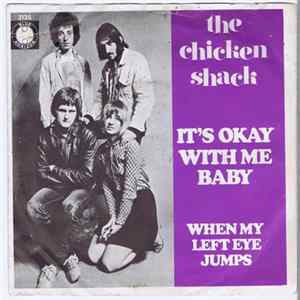 The Chicken Shack - It's Okay With Me Baby Mp3