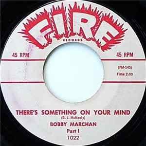 Bobby Marchan - There's Something On Your Mind Mp3