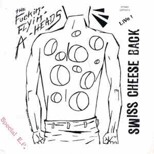 The Fuckin' Flyin' A-Heads - Swiss Cheese Back / Watching T.V. Mp3