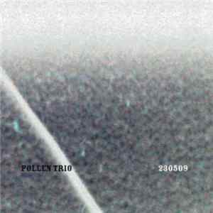 Pollen Trio - 230509 Mp3