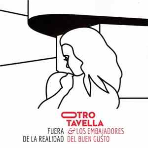 Otro Tavella & Los Embajadores Del Buen Gusto - Fuera De La Realidad Mp3