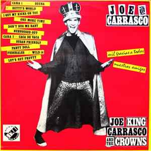 Joe King Carrasco And The Crowns - Mil Gracias A Todos Nuestros Amigos Mp3