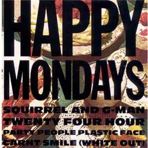 Happy Mondays - Squirrel And G-Man Twenty Four Hour Party People Plastic Face Carnt Smile (White Out) Mp3