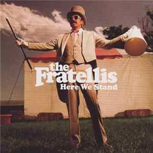 The Fratellis - Here We Stand Mp3