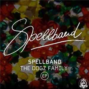 Spellband - The Dogz Family EP Mp3