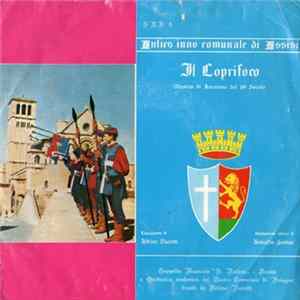 Cappella Musicale "S. Rufino" - Assisi, Orchestra Sinfonica Del Teatro Comunale Di Bologna, Albino Barotti - Il Coprifoco - Antico Inno Comunale Di Assisi Mp3