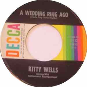 Kitty Wells - A Wedding Ring Ago / I Heard The Juke Box Playing Mp3