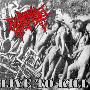 Everything Must Die - Live To Kill Mp3