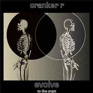 Cranker R - Evolve To The Crypt Mp3