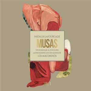 Natalia Lafourcade - Musas (Un Homenaje Al Folclore Latinoamericano En Manos de Los Macorinos), Vol. 1 Mp3