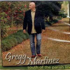 Greg Martinez - South Of The Parish Line Mp3