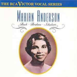 Marian Anderson - Marian Anderson Sings Bach, Brahms, Schubert Mp3