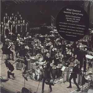 Mad Season, Seattle Symphony - Sonic Evolution Mp3