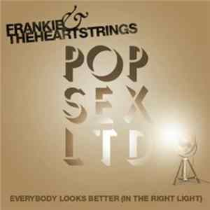 Frankie & The Heartstrings - Everybody Looks Better (In The Right Light) Mp3