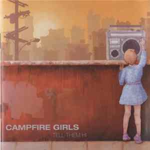 Campfire Girls - Tell Them Hi Mp3