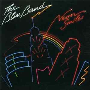 The Bliss Band - Neon Smiles Mp3