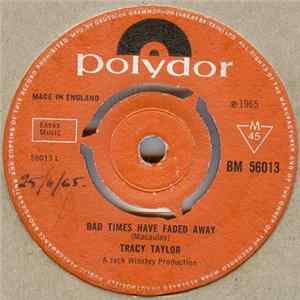 Tracy Taylor - Bad Times Have Faded Away / I Can't Give Up That Easy Mp3