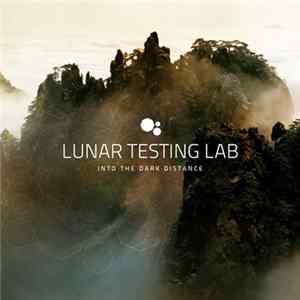 Lunar Testing Lab - Into The Dark Distance Mp3