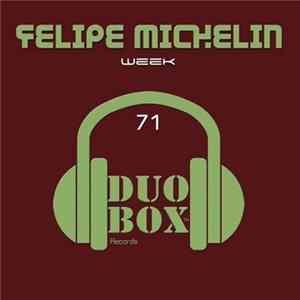 Felipe Michelin - Week Mp3