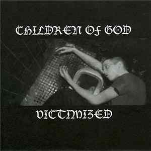 Children Of God - Victimized Mp3