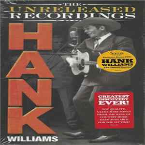 Hank Williams - The Unreleased Recordings (Sam's Club Exclusive With Bonus DVD) Mp3