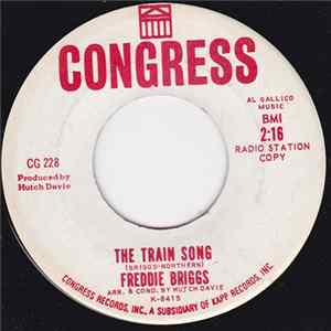 Freddie Briggs - The Train Song / Someone To Care For Me Mp3