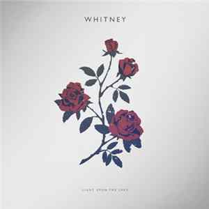 Whitney - Light Upon The Lake Mp3