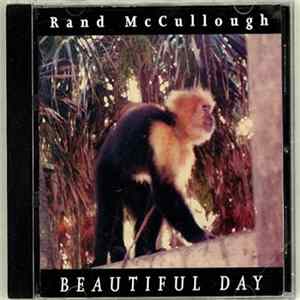 Rand McCullough - Beautiful Day Mp3