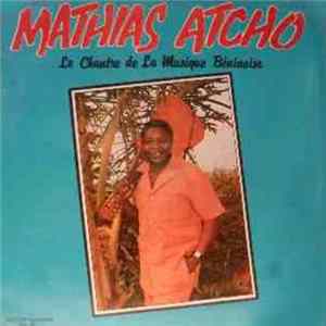 Mathias Atcho - Le Chantre De La Musique Beninoise Mp3