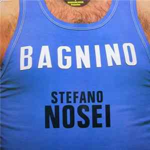 Stefano Nosei - Bagnino Mp3