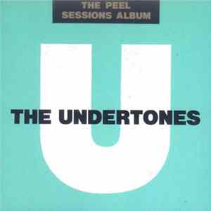 The Undertones - The Peel Sessions Album Mp3