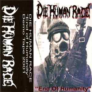 Die Human Race - End Of Humanity Mp3