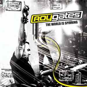 Roy Gates - The World Is Spinning Mp3