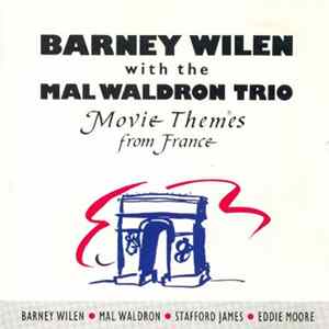 Barney Wilen with The Mal Waldron Trio - Movie Themes From France Mp3
