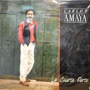 Carlos Amaya - La Cuarta Parte Mp3