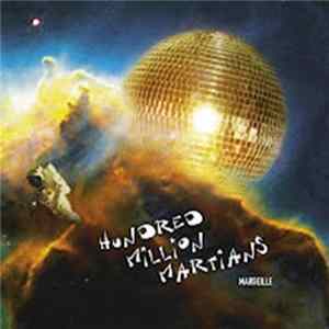 Hundred Million Martians - Marseille Mp3