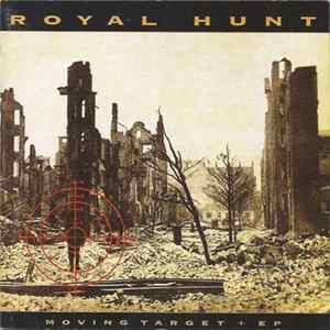 Royal Hunt - Moving Target + EP Mp3