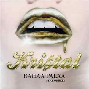 Kri$tal Feat. Uniikki - Rahaa Palaa Mp3