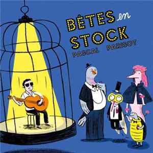 Pascal Parisot - Bêtes En Stock Mp3