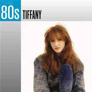 Tiffany - The 80's Mp3