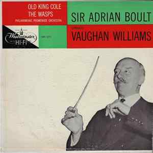 Vaughan Williams / Sir Adrian Boult, Philharmonic Promenade Orchestra - Old King Cole / The Wasps Mp3