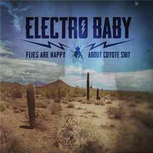 Electro Baby - Flies Are Happy About Coyote Shit Mp3