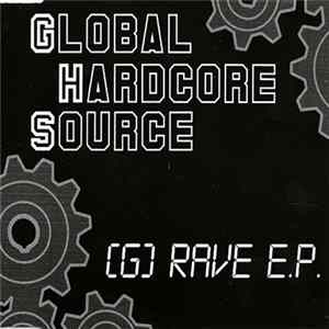 Global Hardcore Source - (G) Rave E.P. Mp3