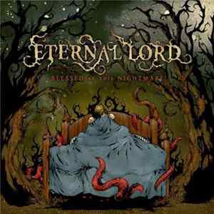 Eternal Lord - Blessed Be This Nightmare Mp3