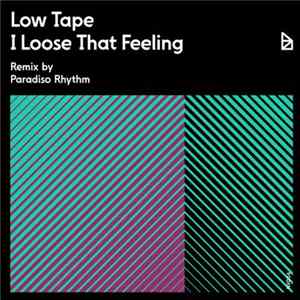 Low Tape - I Loose That Feeling Mp3