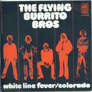 The Flying Burrito Bros - White Line Fever / Colorado Mp3