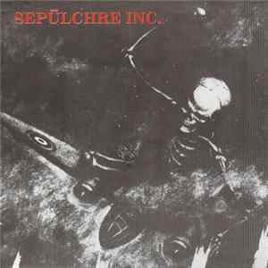 Sepülchre Inc. - Celebration Mp3