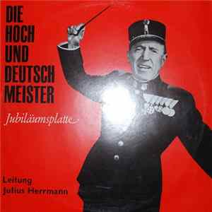Die Hoch- Und Deutschmeister - Jubiläumsplatte Mp3