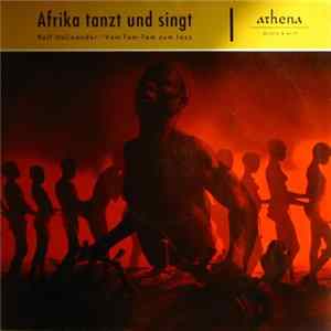 Rolf Italiaander - Afrika Tanzt Und Singt - Vom Tam-Tam Zum Jazz Mp3