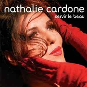 Nathalie Cardone - Servir Le Beau Mp3
